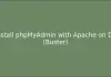 How To Install phpMyAdmin on Debian 12/11/10 install phpmyadmin with apache debian 10